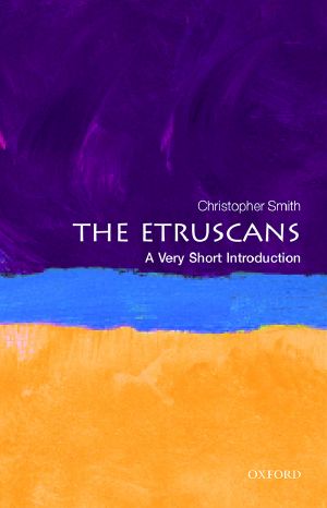 [Very Short Introductions 01] • The Etruscans, A Very Short Introduction